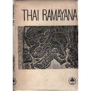Ramayana Masterpiece of Thai Literature Retold from the Original Version. King of Thailand. Rama I Books