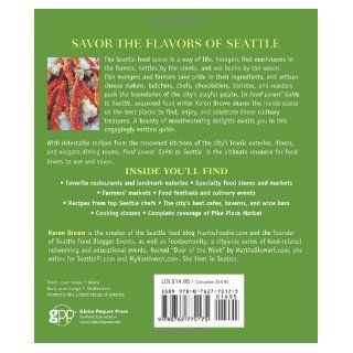 Food Lovers' Guide to Seattle Best Local Specialties, Markets, Recipes, Restaurants & Events (Food Lovers' Series) Keren Brown 9780762770175 Books