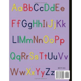 Print Uppercase and Lowercase Letters, Words, and Silly Phrases Kindergarten and First Grade Writing Practice Workbook (Reproducible) Julie Harper 9781479175451 Books