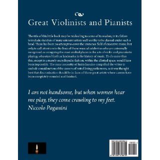 Great Violinists and Pianists George T. Ferris, Desmond Gahan B.A. 9781490318615 Books