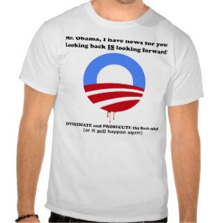 Obama "Looking Back IS Looking Forward" T shirt