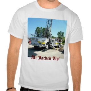 All Jacked Up T Shirts