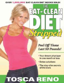 The Eat Clean Diet Stripped Peel Off Those Last 10 Pounds (Paperback) Nutrition
