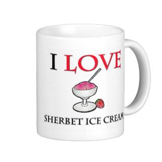 I Love Sherbet Ice Cream Mug
