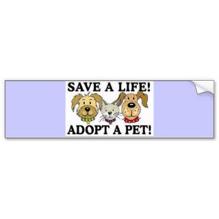 Adopt a Pet, Save a Life Bumper Sticker