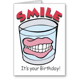 Smile, It's Your Birthday Humor Card