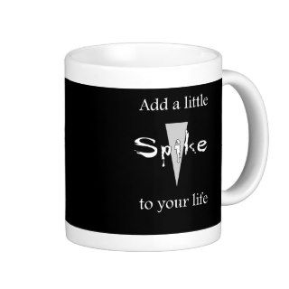 Spike your life coffee mug