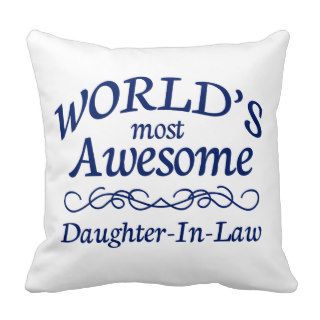 World's Most Awesome Daughter In Law Throw Pillows