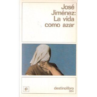 La vida como azar (354) Jose Jimenez 9788423324255 Books