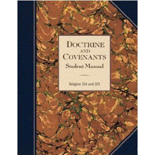 The Doctrine and Covenants Student Manual (Religion 324 325) Books