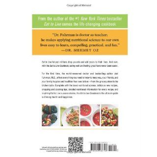 Eat to Live Cookbook 200 Delicious Nutrient Rich Recipes for Fast and Sustained Weight Loss, Reversing Disease, and Lifelong Health Joel Fuhrman 9780062286703 Books