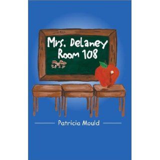 Mrs. Delaney Patricia Mould 9781401044398 Books