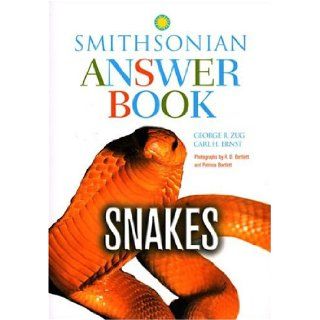 Smithsonian Answer Book Snakes, Second Edition George R. Zug, Carl H. Ernst 9781588341136 Books