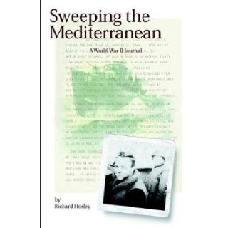 Sweeping The Mediterranean Richard Hosley 9781593300500 Books