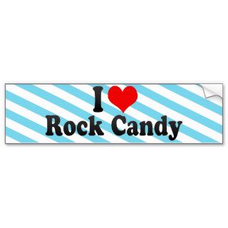 I Love Rock Candy Bumper Stickers