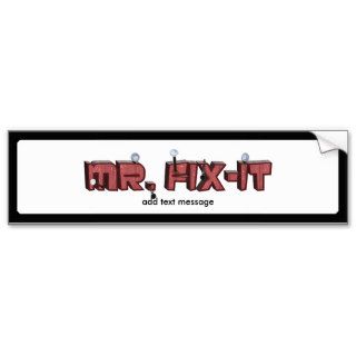 Mr. Fix It Wooden Text Design (With Nails) Bumper Stickers