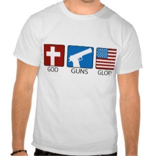 God Guns Glory T Shirt