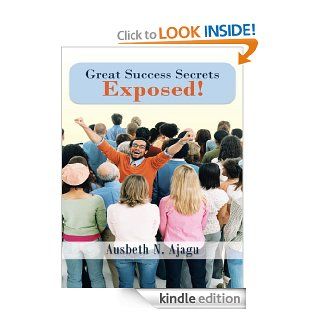 Great Success Secrets Exposed eBook Ausbeth N. Ajagu Kindle Store