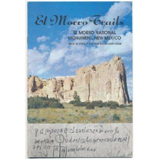 El Morro Trails El Morro National Monument, New Mexico Southwest Parks & Monuments Assoc Books