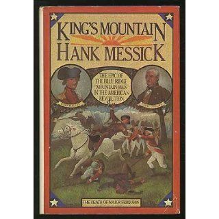 King's Mountain The epic of the Blue Ridge "mountain men" in the American Revolution Hank Messick 9780316567961 Books