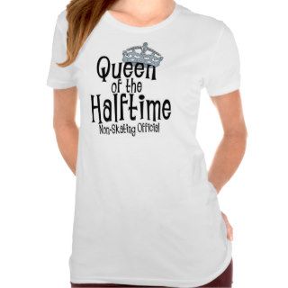 Halftime Queen NSO Tee Shirts