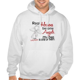 Heroes Become Angels Dad Lung Cancer Hooded Sweatshirts