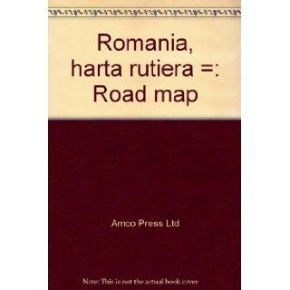 Romania, harta rutiera  Road map (Romanian Edition) Amco Press Ltd 9789739816304 Books