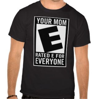 your mom rated e for everyone gaming gamer tee shirts