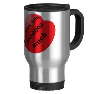 "I love you so much" printed travel mug