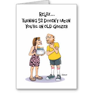 52nd Birthday Funny Card for Geezer