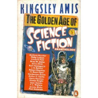 The Golden Age of Science Fiction Kingsley Amis 9780140063820 Books