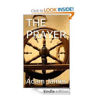 THE PRAYER eBook Adam James Kindle Store