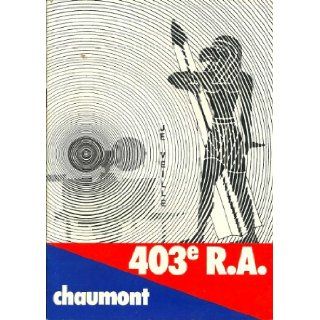 403 e R.A. regiment d'artillerie) CHAUMONT, FRANCE, JE VEILLE GEORGES BERCHET Books