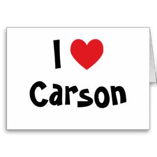 I Love Carson Greeting Cards
