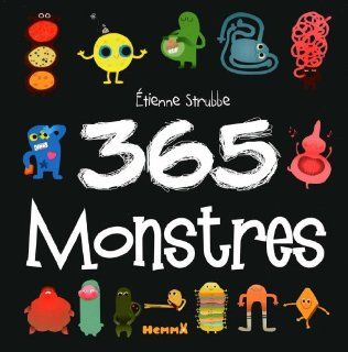 365 monstres (French Edition) Etienne Strubbe 9782508017506 Books