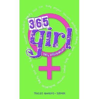 365 Girl Tracey Sydnor 9780615373768 Books