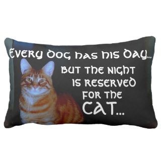 Every Dog has his Day But the Cat Text Both Sides Pillows