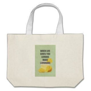 When life gives you lemons, make lemonade quotes tote bags