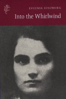 Into the Whirlwind Evgenia Ginzburg 9781860466533 Books