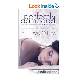 Perfectly Damaged eBook E.L. Montes Kindle Store