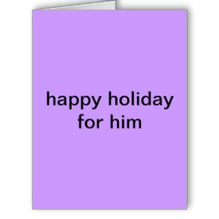 happy holiday for him greeting card