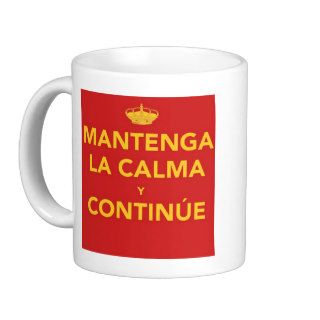 Mantenga La Calma y Continúe Mugs