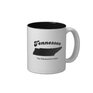 Tennessee State Motto   The Edukashun state Coffee Mugs