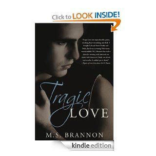 Tragic Love (Sulfur Heights Series)   Kindle edition by M.S. Brannon. Romance Kindle eBooks @ .