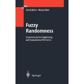 Fuzzy Randomness by Mller, Bernd, Beer, Michael. (Springer, 2004) [Hardcover] Books