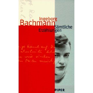 Samtliche Erzahlungen (German Edition) Ingeborg Bachmann 9783492040877 Books