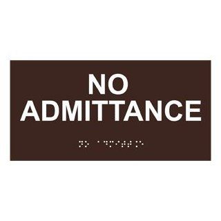 ADA No Admittance Braille Sign RSME 435 WHTonDKBN Restricted Access  Business And Store Signs 