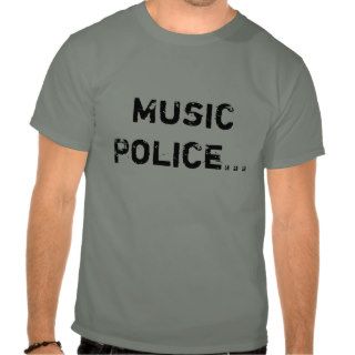 Music Police. T Shirts