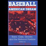Baseball and the American Dream Race, Class, Gender, and the National Pastime
