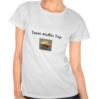 Muffin top 2, Team Muffin Top Tshirts